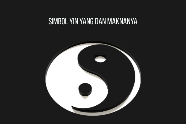 Simbol Yin Yang dan Maknanya